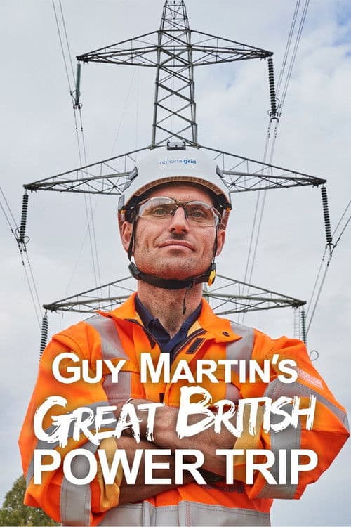 Guy Martin's Great British Power Trip Season 1 poster