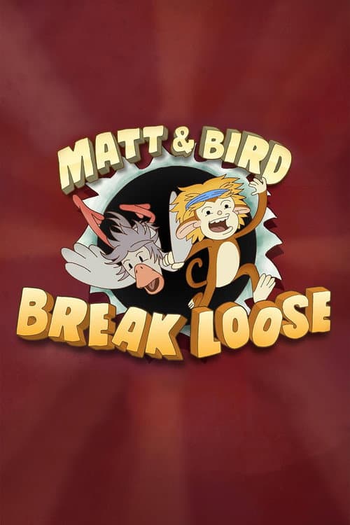 Matt & Bird Break Loose Season 1 poster