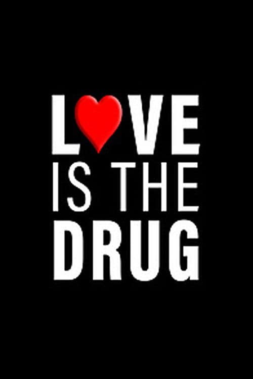 Love Is The Drug Season 1 poster