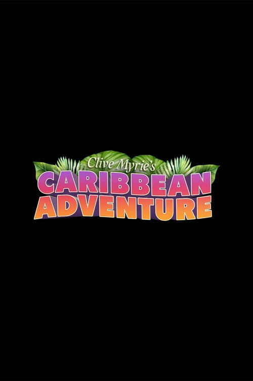 Clive Myrie's Caribbean Treasures Series 1 poster