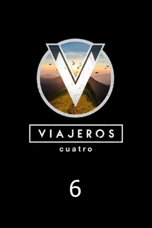 Viajeros Cuatro Season 6 poster
