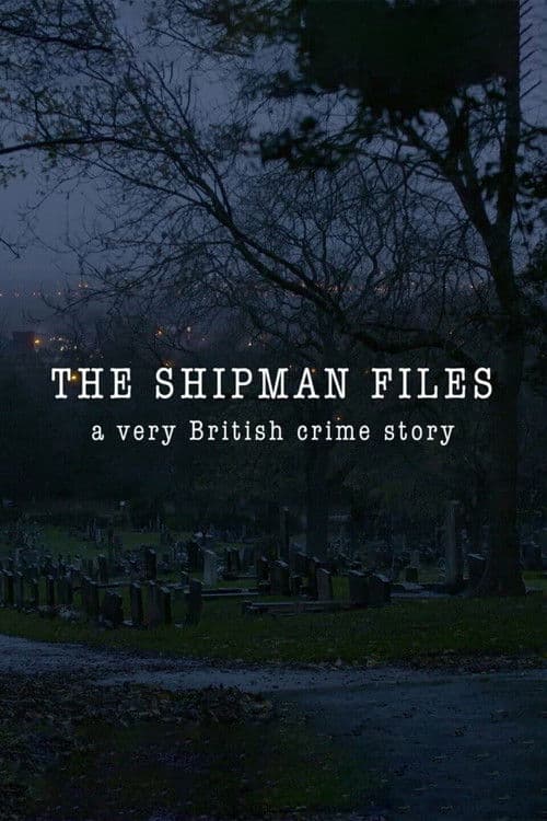 The Shipman Files: A Very British Crime Story Miniseries poster