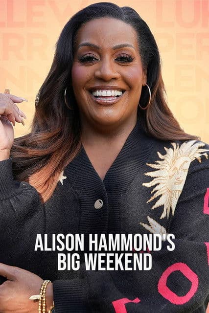 Alison Hammond's Big Weekend Series 1 poster