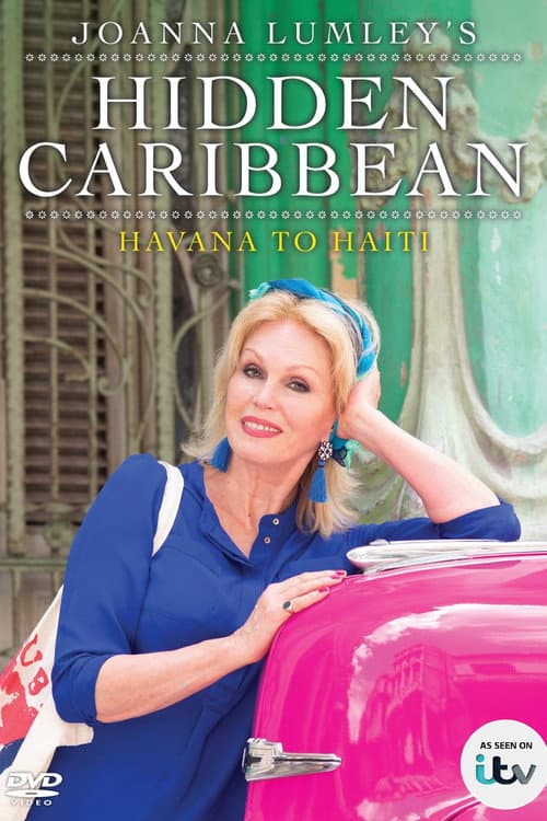 Joanna Lumley's Hidden Caribbean: Havana to Haiti Series 1 poster