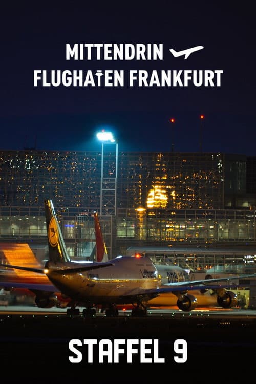Mittendrin - Flughafen Frankfurt Season 9 poster