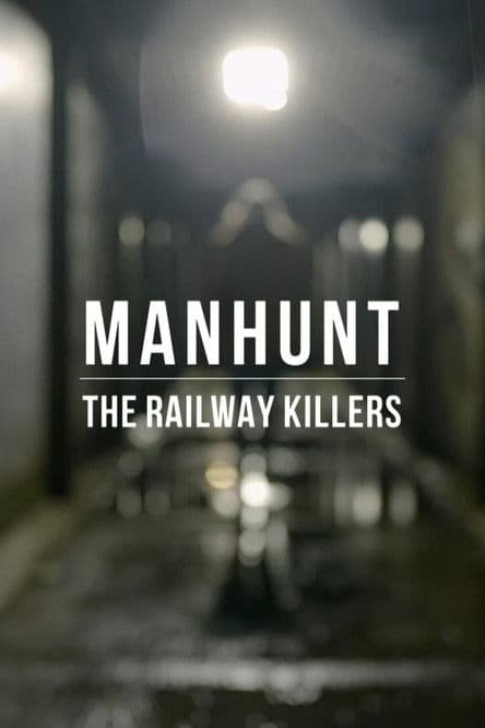 Manhunt: The Railway Killers Season 1 poster