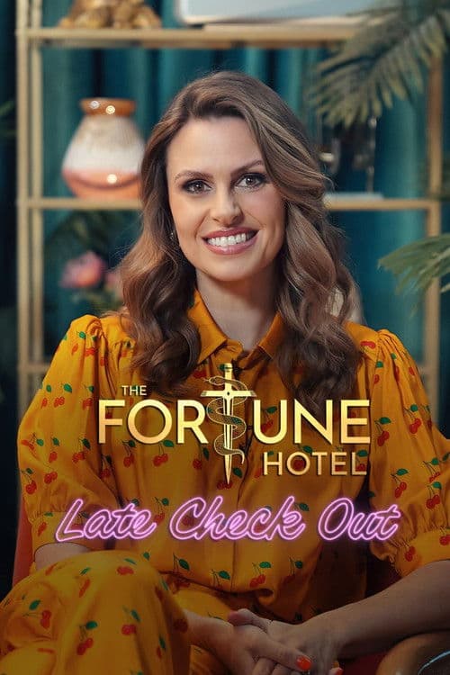 The Fortune Hotel: Late Check Out Season 1 poster