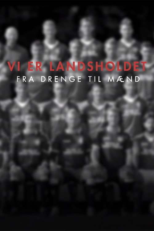 Vi er Landsholdet - Fra drenge til mænd Season 1 poster