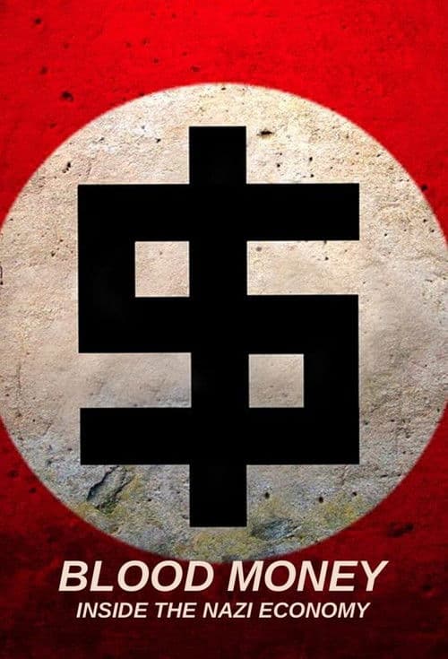 Blood Money: Inside the Nazi Economy Season 1 poster