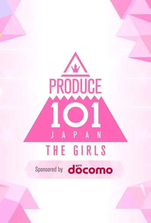 PRODUCE 101 JAPAN PRODUCE 101 JAPAN THE GIRLS poster
