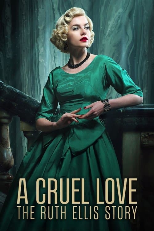 A Cruel Love: The Ruth Ellis Story Miniseries poster