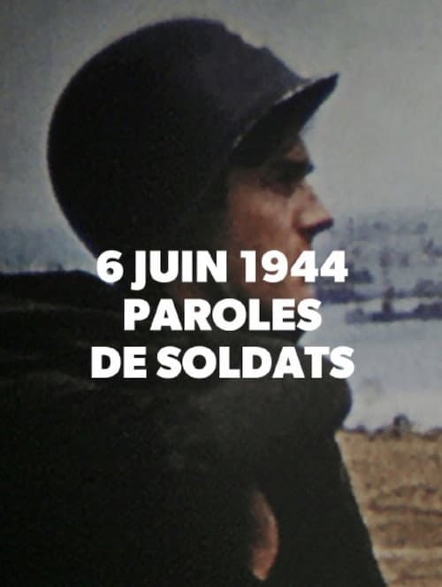 6 Juin 1944: Paroles de Soldats Season 1 poster