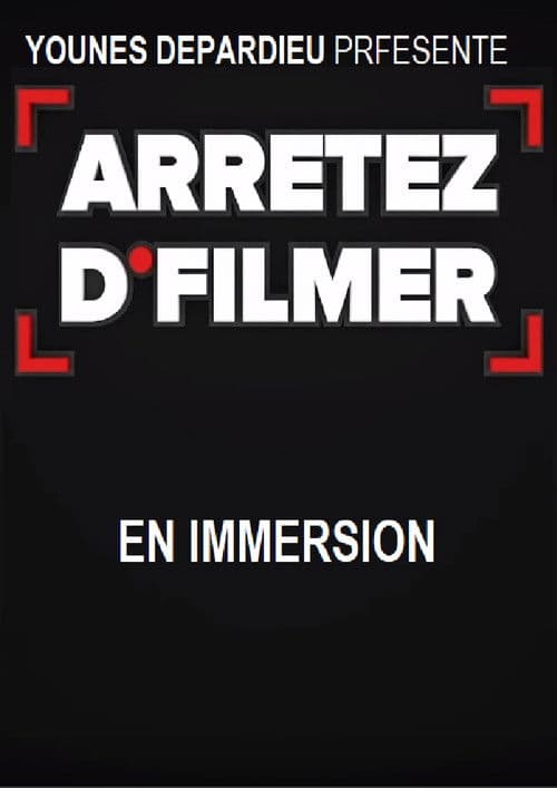 Arrêtez d'filmer en Immersion Season 1 poster