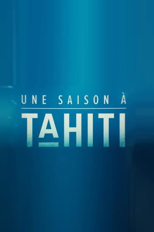Une saison à Tahiti Season 1 poster