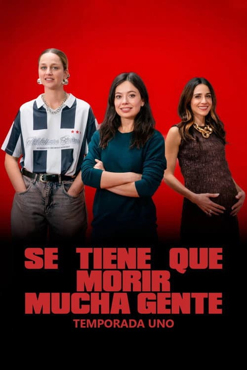 Se tiene que morir mucha gente Season 1 poster