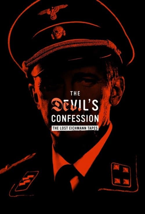 The Devil's Confession: The Lost Eichmann Tapes Season 1 poster