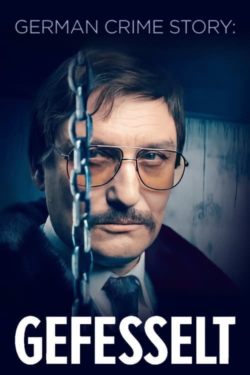 German Crime Story: Gefesselt Season 1 poster