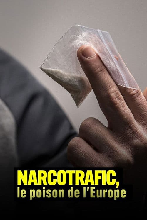 Drug trafficking, the poison of Europe Miniseries poster