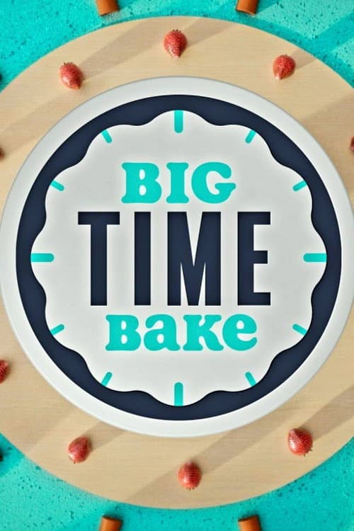 Big Time Bake Season 1 poster