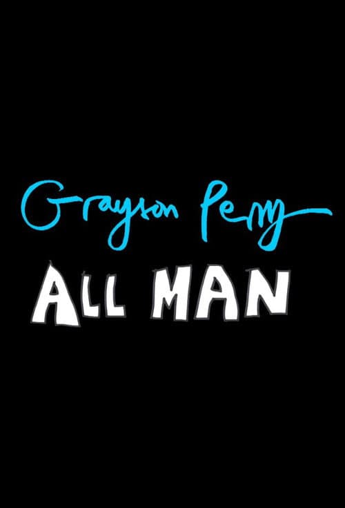 Grayson Perry: All Man Season 1 poster