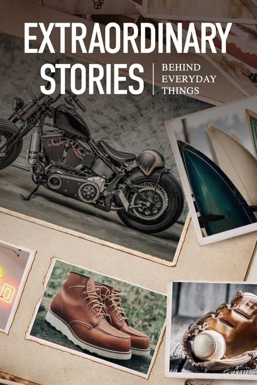 Extraordinary Stories Behind Everyday Things Season 2 poster