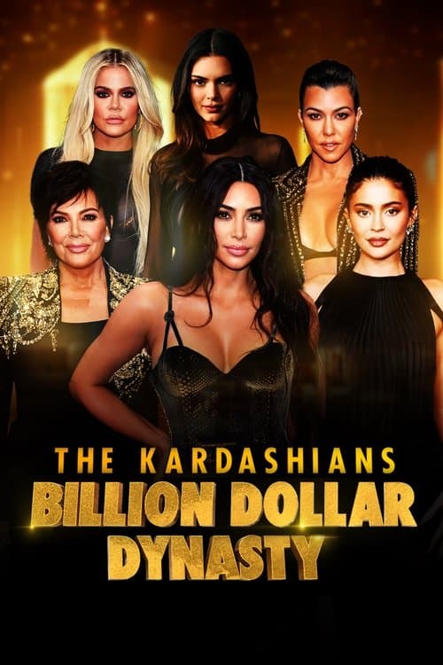 The Kardashians: Billion Dollar Dynasty Miniseries poster