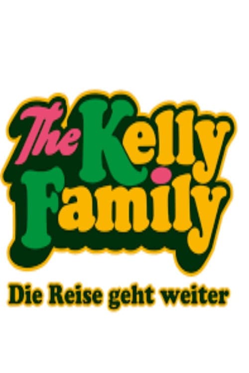 The Kelly Family – Die Reise geht weiter Season 1 poster
