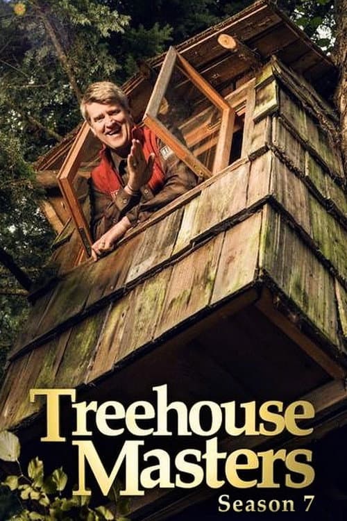 Treehouse Masters Season 7 poster