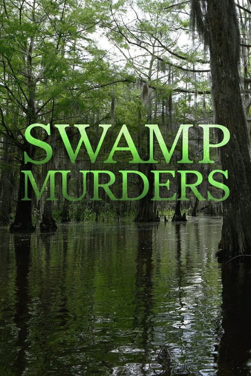 Swamp Murders Season 1 poster