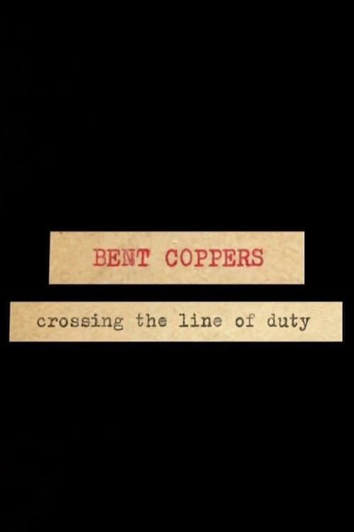 Bent Coppers: Crossing the Line of Duty Season 1 poster