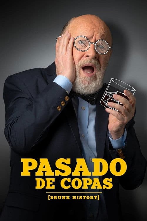 Pasado de Copas (Drunk History) Season 1 poster