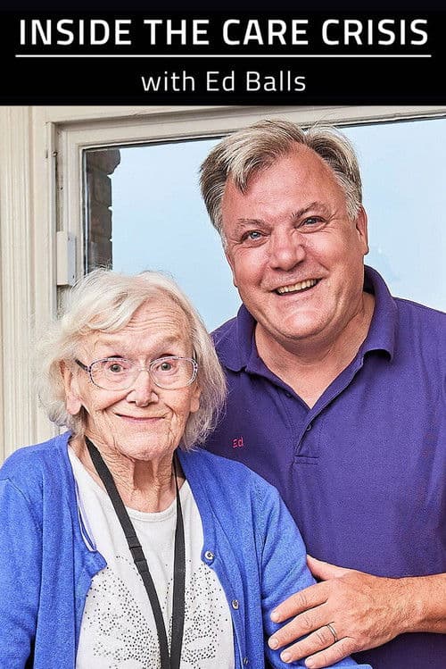 Inside the Care Crisis with Ed Balls Season 1 poster