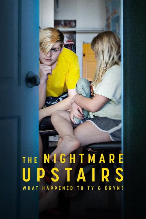 The Nightmare Upstairs: What Happened to Ty and Bryn? Miniseries poster