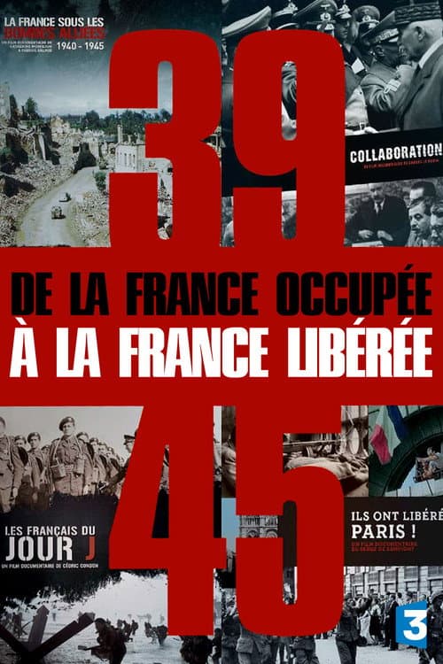 39-45, de la France occupée à la France libérée Season 1 poster
