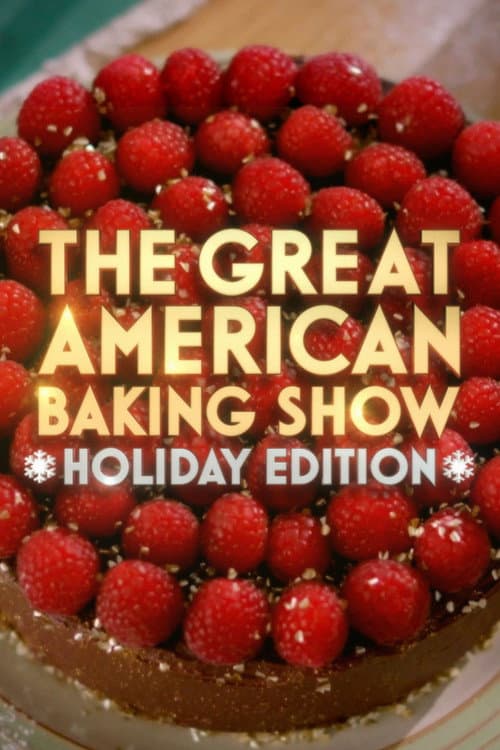 The Great American Baking Show Season 4: Holiday Edition poster