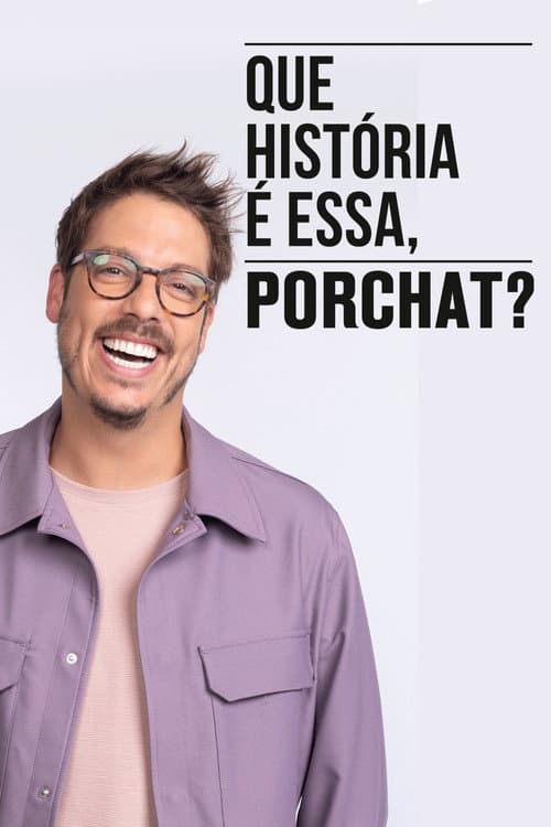 Que História é Essa, Porchat? Season 6 poster