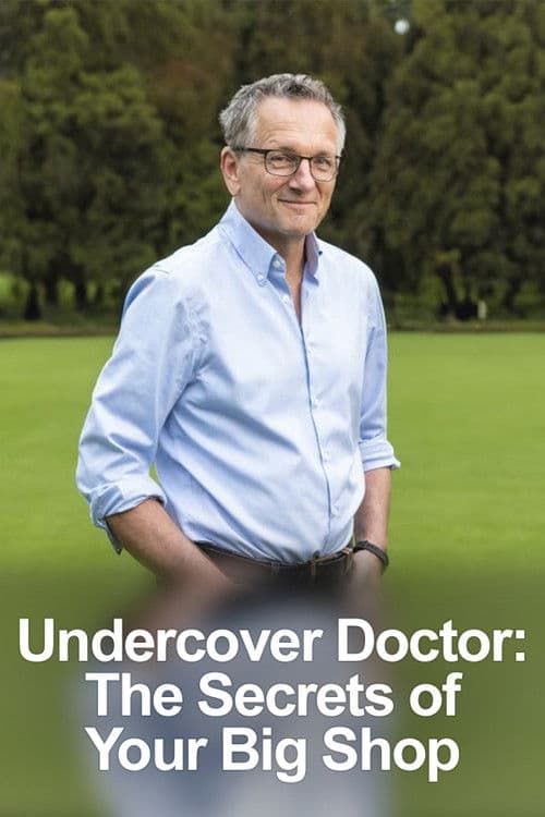 Undercover Doctor: The Secrets of Your Big Shop Series 1 poster