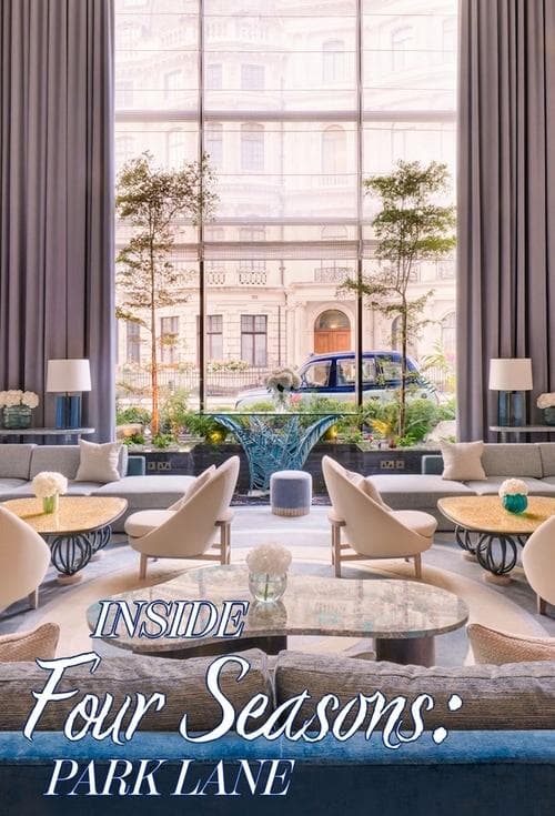 Inside the Four Seasons: Park Lane Season 1 poster
