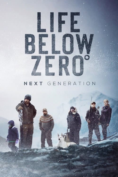 Life Below Zero: Next Generation Season 1 poster