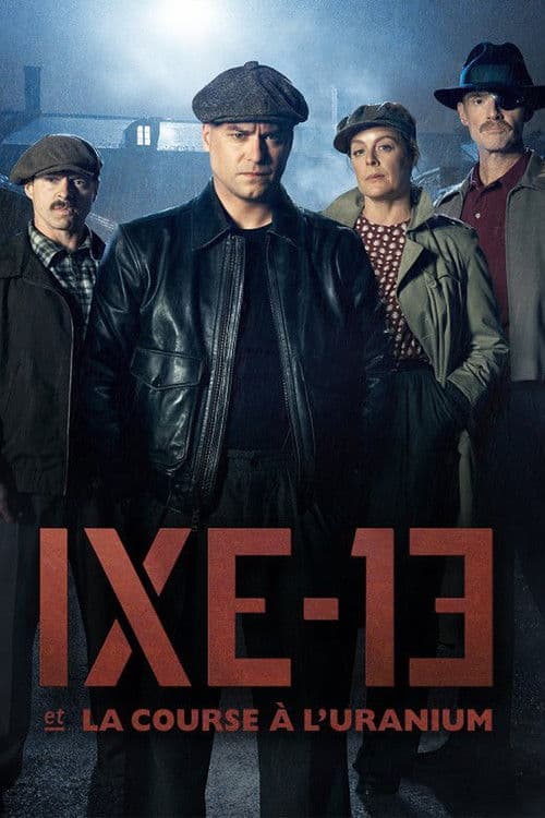 IXE-13 et la course à l'uranium Season 1 poster
