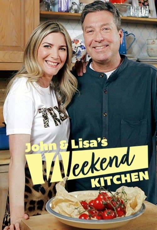 John and Lisa's Weekend Kitchen Series 8 poster