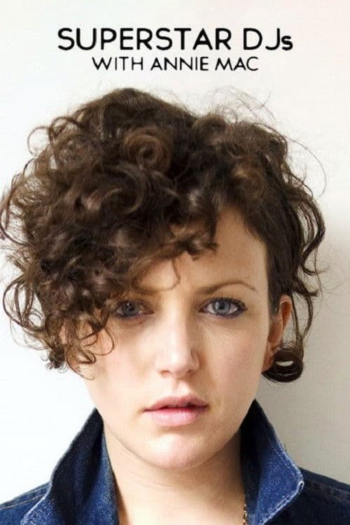 Superstar DJs With Annie Mac Season 1 poster