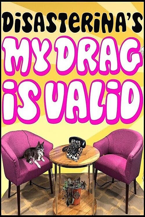 Disasterina's My Drag Is Valid Season 2 poster