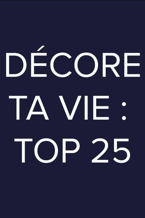 Décore ta vie: Top 25 Season 1 poster