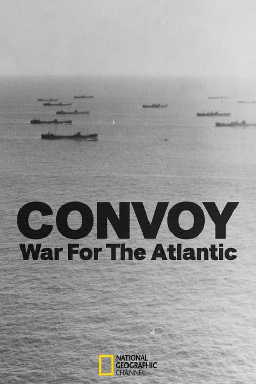 Convoy: War Of The Atlantic Season 1 poster