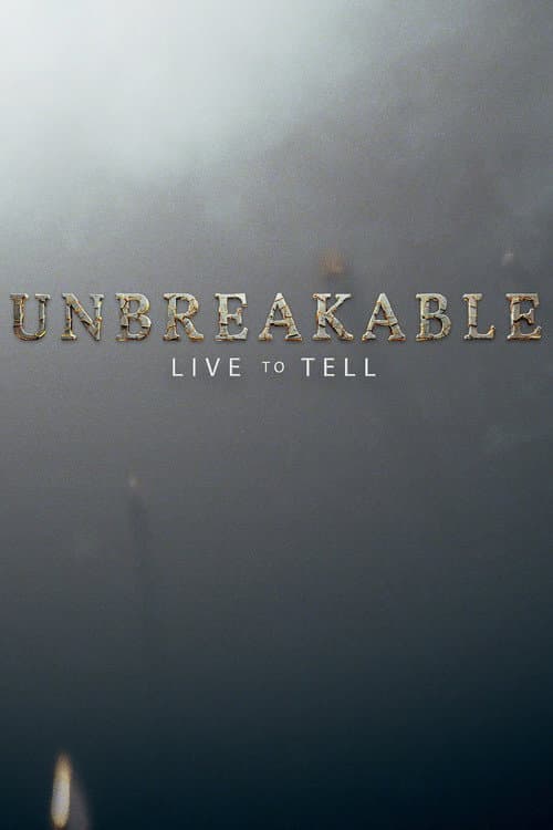 Unbreakable: Live to Tell Season 1 poster