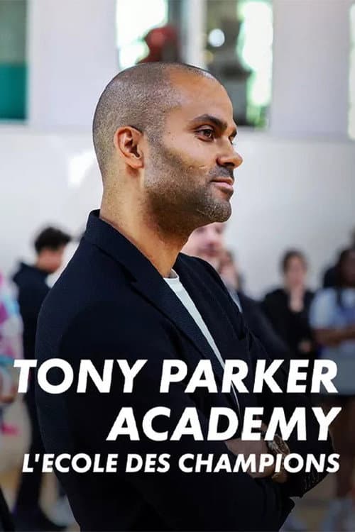 Tony Parker Academy : un an à l'école des champions Season 1 poster