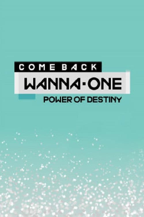 Wanna One 컴백 쇼 POWER OF DESTINY Season 1 poster