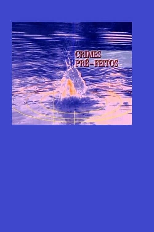 Crimes Pré-Feitos Season 1 poster