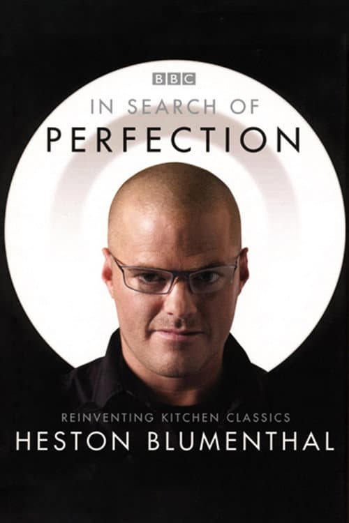 Heston Blumenthal: In Search of Perfection In Search of Perfection poster